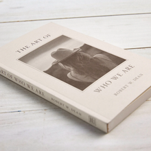 Load image into Gallery viewer, The Art Of Who We Are